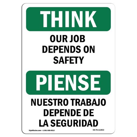 SIGNMISSION OSHA THINK Sign, Our Job Depends On Safety Bilingual, 18in X 12in Aluminum, 12" W, 18" L, Landscape OS-TS-A-1218-L-11853